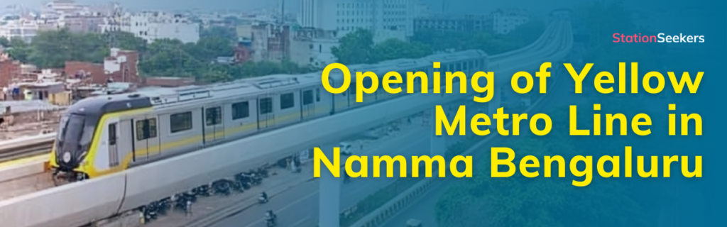 Opening of Yellow Metro Line in Namma Bengaluru